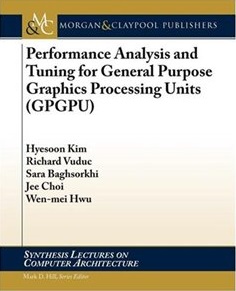 Performance Analysis and Tuning For: General-Purpose Graphics Processing Units (GPGPU)